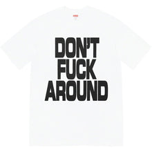 Supreme Don’t Fuck Around Tee White