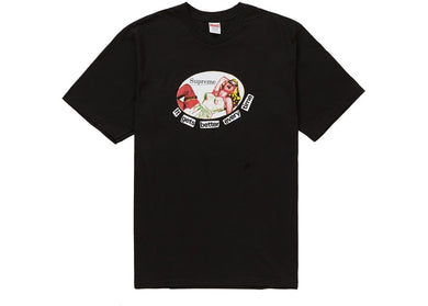 Supreme It Gets Better Every Time Tee Black